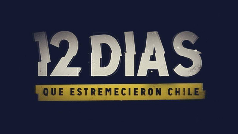 12 días que estremecieron Chile