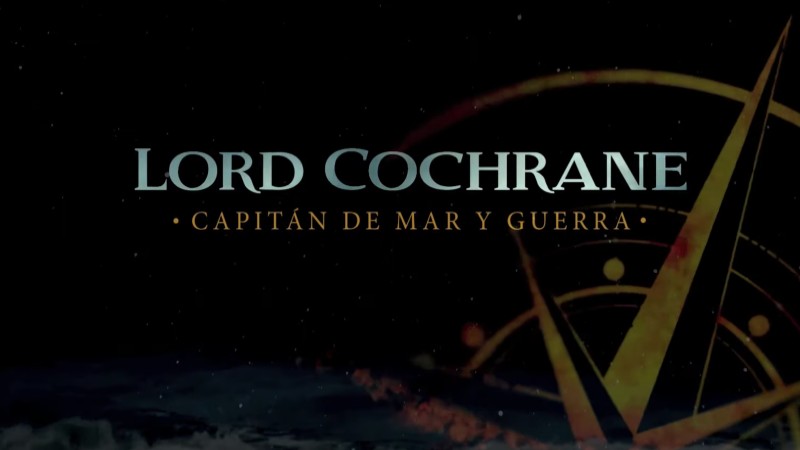 Lord Cochrane – Capitán de mar y Guerra