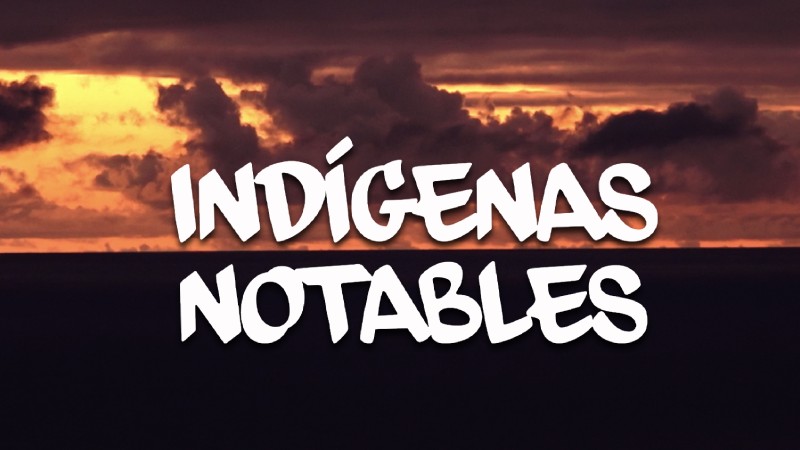 Indigenas notables