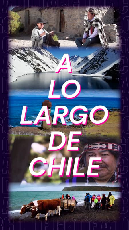 A lo largo de Chile A lo largo de Chile